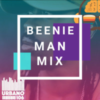 Beenie Man Mix (Urbano 106) by Urbano 106 FM