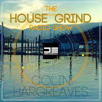 The House Grind EP56 by Colin Hargreaves