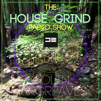 The House Grind EP54 by Colin Hargreaves