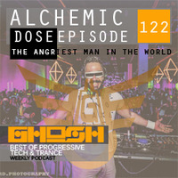 Alchemic Dose Episode 122 (New Year's Show) by GHOSH