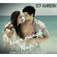 Khair Mangdi Remix DJ Hardik by Dj Hardik