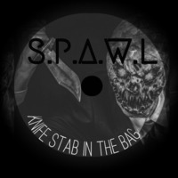 S.P.A.W.L - Knife Stab In The Back by Autonohm Records