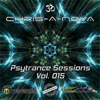 Chris-A-Nova's Psytrance Sessions Vol. 015 (11.2017) by Chris A Nova
