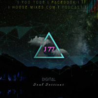 01.18 || Digital Soul Sessions | S.O.U.L//House by J 77