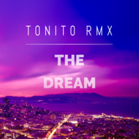 The Dream by T0NIT0 RMX
