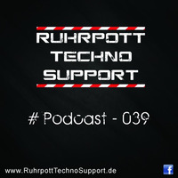 Ruhrpott Techno Support - PODCAST 039 - Schepperrella by SCHEPPERRELLA