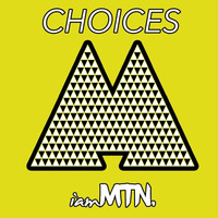 Choices (Original Mix) FREE DOWNLOAD by iamMTN