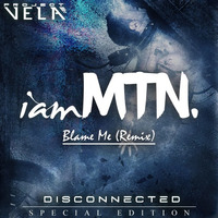 Project Vela - Blame Me (iamMTN Remix) by iamMTN