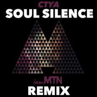 CTYA - Soul Silence (iamMTN Remix) FREE DOWNLOAD by iamMTN