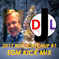 DJL 2017 - DECEMBER CATCHUP #1 - EDM KICK MIX by DJL