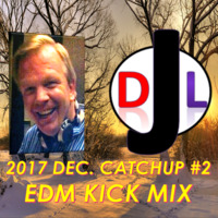 DJL 2017 - DECEMBER CATCHUP #2 - EDM KICK MIX by DJL