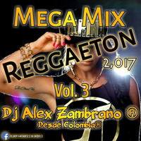 ®Megamix regueton -4-2017-master beat-by dj alex zambrano® by Alexander Zambrano