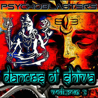 DANCES OF SHIVA  VOL 2 @ PSYFREAKDJSOUL by Sameer Jain AKA PSYFREAKDJSOUL