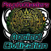 ANCIENT CIVILISATIONS   VOL 1 @ PSYFREAKDJSOUL by Sameer Jain AKA PSYFREAKDJSOUL
