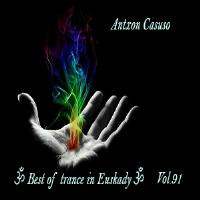  Best of trance in Euskady Vol.91 ૐ by Antxon Casuso