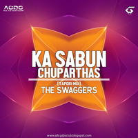 Ka Sabun Chuparthas (Tapori Mix) - The Swaggers by gloriousdjs