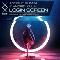 RUNE: Andrius Klimka & Andrey Kulik — Login Screen (Mechanical Pressure Remix) • FREE by Rune Recordings