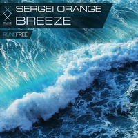 RUNE: Sergei Orange — «Breeze» • FREE by Rune Recordings