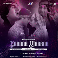 Channa Mereya(  Remix) DJ A4K , DJ HONEY &amp; DJ MK by DJ MK KOLKATA