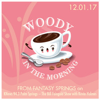WoodyInTheMorning 12 01 17 by Woody in the Morning