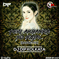 TERI AKHYA KA YO KAJAL (Dance Mix)- DJ DIP KOLKATA by DJ D2x