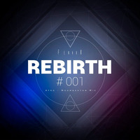 Rebirth #001 (Afro - Moombahton Mix 2017) by FenixX