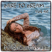 Marjo !! Mix Set - Dare To Dream - VitaTrancElectro VOL 40 by Marjo Mix Set