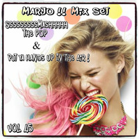 Marjo !! Mix Set -SsssssssMashhhhh The Pop &amp; Put Ya Hands Up In The Air VOL 45 by Marjo Mix Set