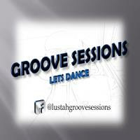 Groove Sessions mixed Dj Freddy by Lustah N