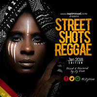 Street Shots Reggae [Jan 2018]  @ZJHENO by ZJ HENO