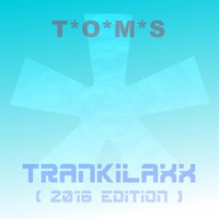 T'O'M'S - Trankilaxx Beat ( 2016 Edition ) by T*O*M*S