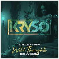 Wild Thoughts (KRYSO Mix) by KRYSO