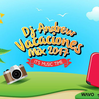 Dj Andrew - Vacaciones, Mix 2017 by Renzo (Dj Andrew)