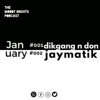 The Moody Niights Podcast - January #001 Mixed By Dikgang N Don (Kanana,Orkney) by The Moody Niights Podcast