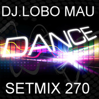SETMIX270 by DJ LOBO MAU