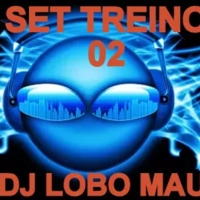 SET TREINO 2 by DJ LOBO MAU