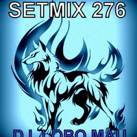SETMIX276 by DJ LOBO MAU