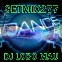 SETMIX277 by DJ LOBO MAU
