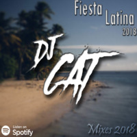 Fiesta Latina 2018 - Dj CAT by Dj CAT