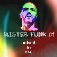 Mister Funk 01 mixed by FKC by Fabio Kowalski Cavallucci