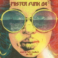 Mister Funk 04 mixed by FKC by Fabio Kowalski Cavallucci