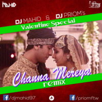 Channa Mereya Remix DJ MAHID &amp; DJ Priom by DJ MAHID