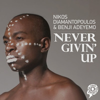 Nikos Diamantopoulos, Benji Adeyemo - Never Givin' Up - Chris Deepak Remix - Snippet by deepsoulspace