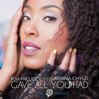 P.M Project Feat. Sabrina Chyld - Gave All You Had (P.M Project South Dub) Snippet by deepsoulspace