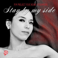 P.M Project Feat. Keiko Yoshimura - Stay By My Side (Original Mix) by deepsoulspace
