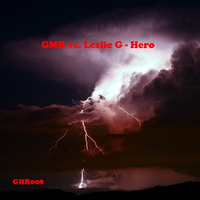 GMB vs. Leslie G - Hero [FREE] by Ghades Records