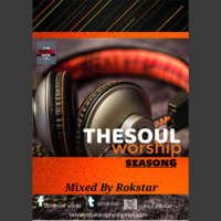 THESOULworship Podcast#06.(RokstarDj)..(My heart &amp; My soul) by (THESOULWorship) Podcast