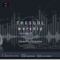 THESOULworship Podcast#07.(RokstarDj)...( Moment of Soul to soul) by (THESOULWorship) Podcast