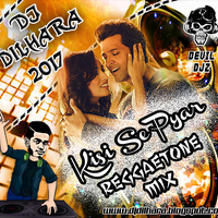 2017 - Kisi Se Pyar Reggaetone Mix - Dj Dilhara - DEVIL DJZ by DJ Dilhara