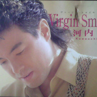 Junichi Kawauchi - Virgin Smileの君 by Jpop80ss
